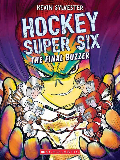 Title details for The Final Buzzer (Hockey Super Six) by Kevin Sylvester - Available